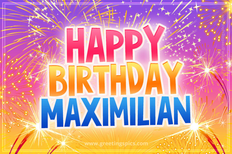 Happy Birthday Maximilian Picture with fireworks