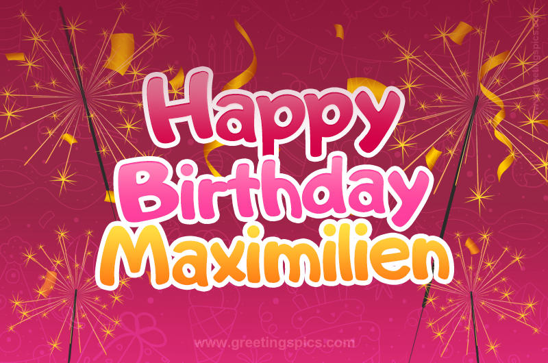 Happy Birthday Maximilien Image with sparklers