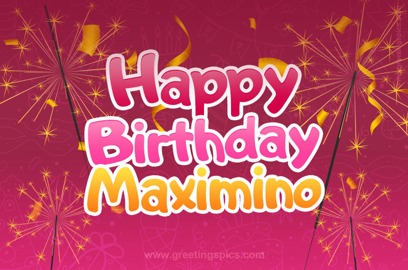 Happy Birthday Maximino Image with sparklers