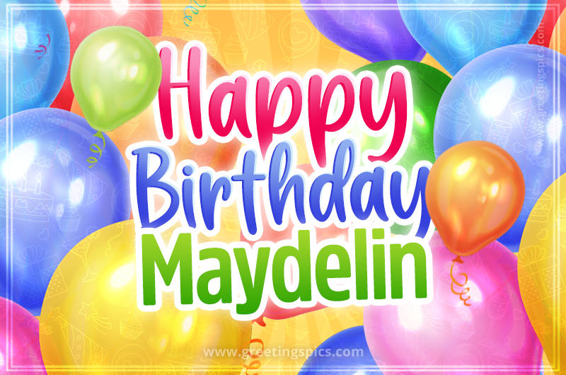 Happy Birthday Maydelin Image with colorful balloons