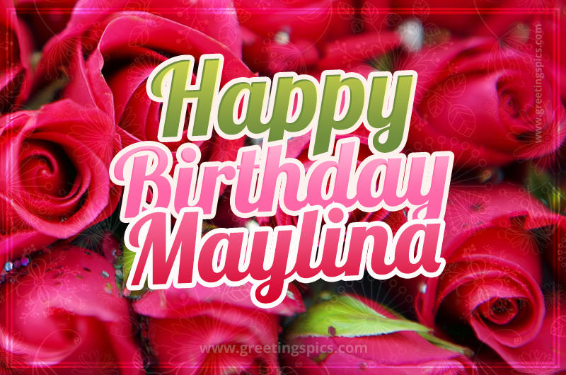 Happy Birthday Maylina beautiful Image with red roses