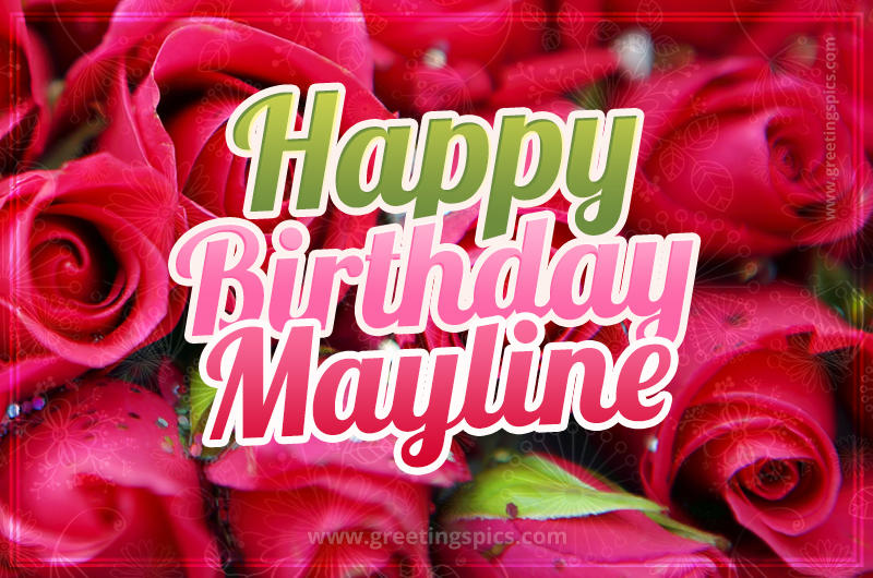 Happy Birthday Mayline beautiful Image with red roses