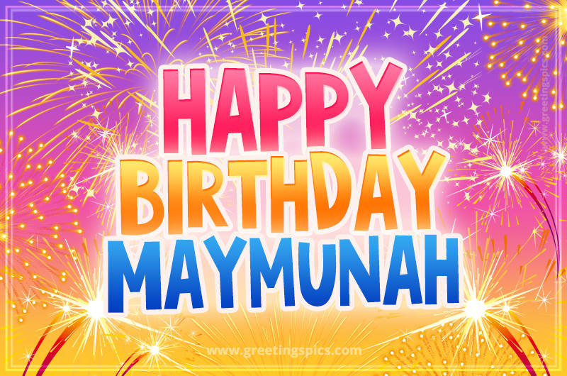 Happy Birthday Maymunah Picture with fireworks