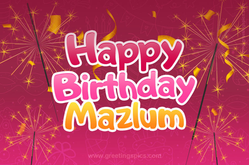 Happy Birthday Mazlum Image with sparklers