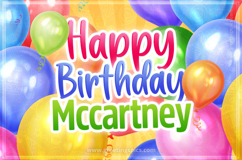 Happy Birthday Mccartney Image with colorful balloons