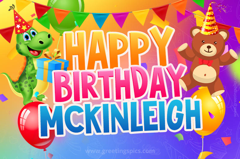 Happy Birthday Mckinleigh Image for a child with cute dinosaur and bear