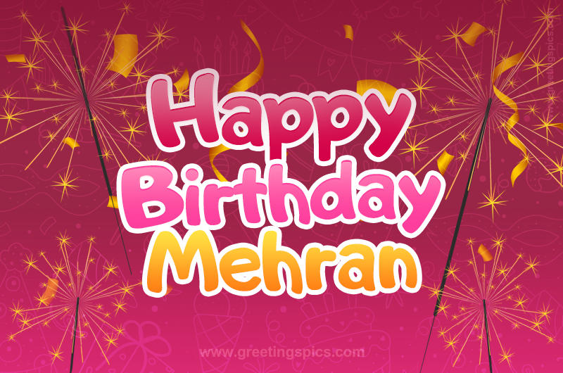 Happy Birthday Mehran Image with sparklers