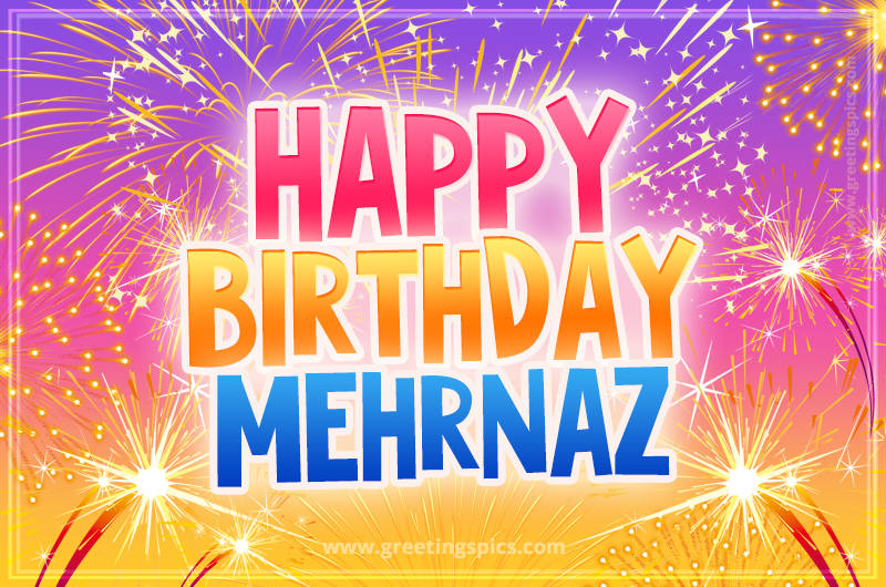 Happy Birthday Mehrnaz Picture with fireworks