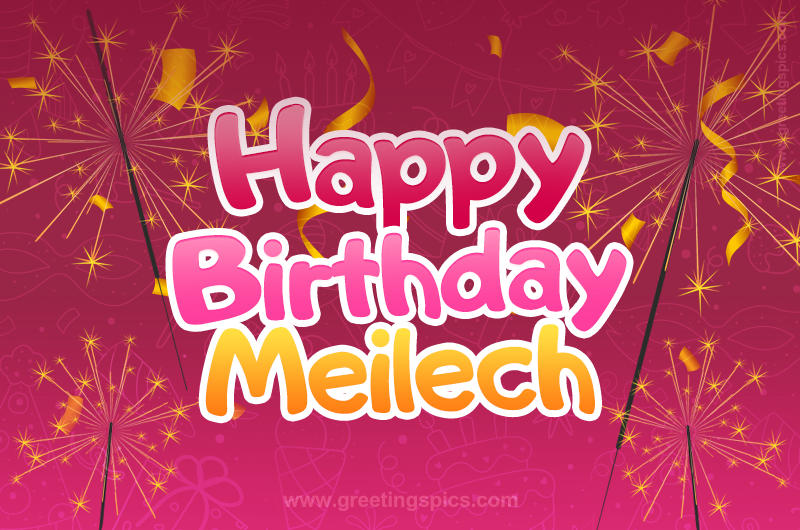 Happy Birthday Meilech Image with sparklers