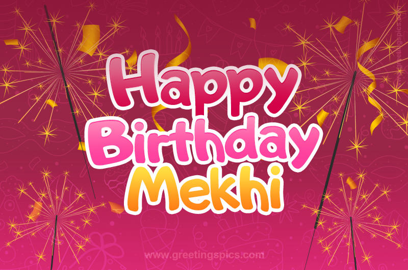 Happy Birthday Mekhi Image with sparklers