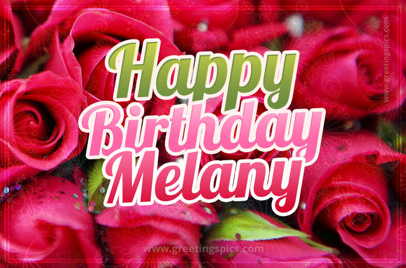 Happy Birthday Melany beautiful Image with red roses