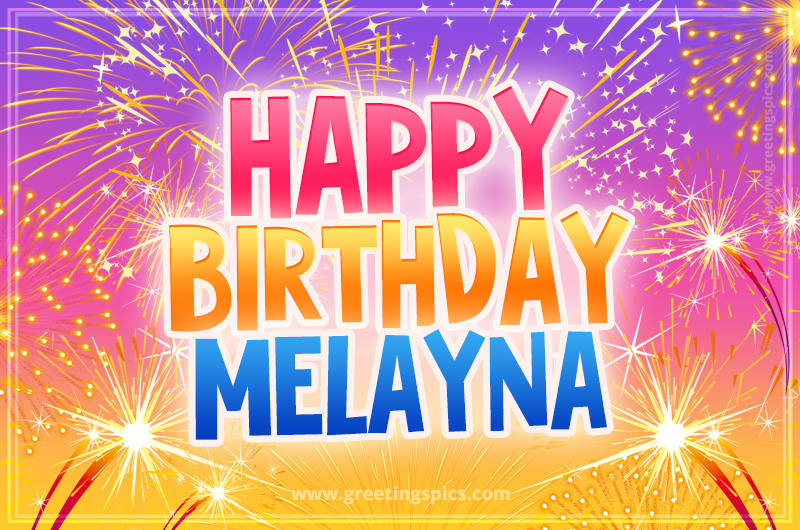 Happy Birthday Melayna Picture with fireworks