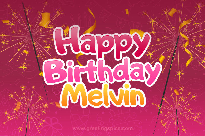 Happy Birthday Melvin Image with sparklers