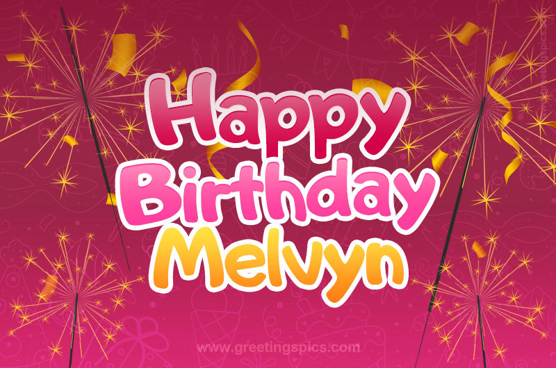 Happy Birthday Melvyn Image with sparklers