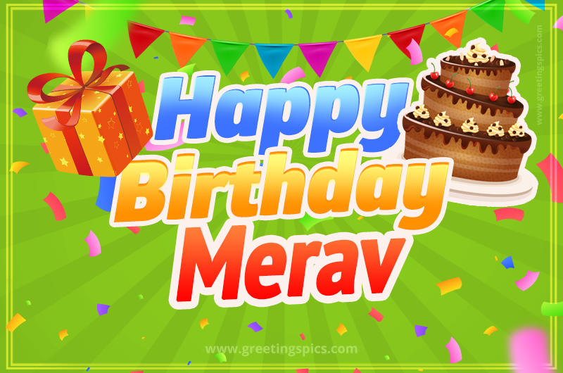 Happy Birthday Merav picture with flags, chocolate cake and gift box