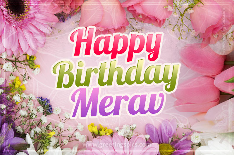 Happy Birthday Merav Picture with beautiful flowers