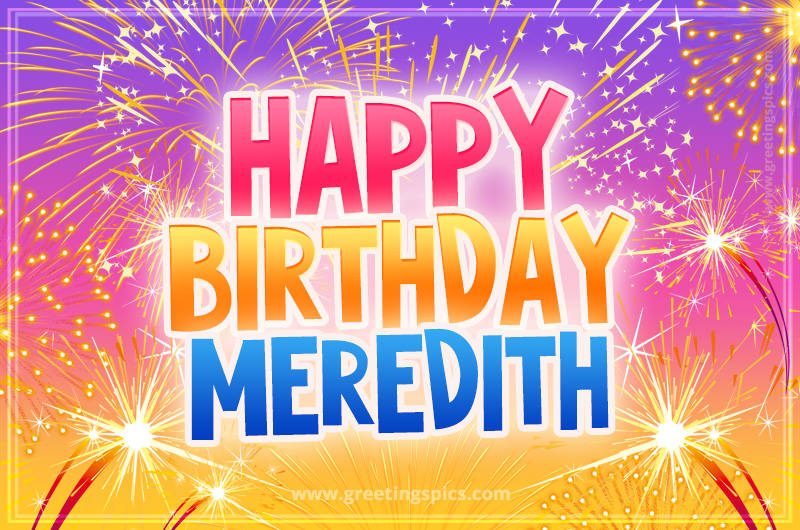 Happy Birthday Meredith Picture with fireworks