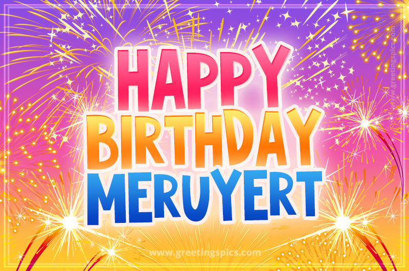 Happy Birthday Meruyert Picture with fireworks