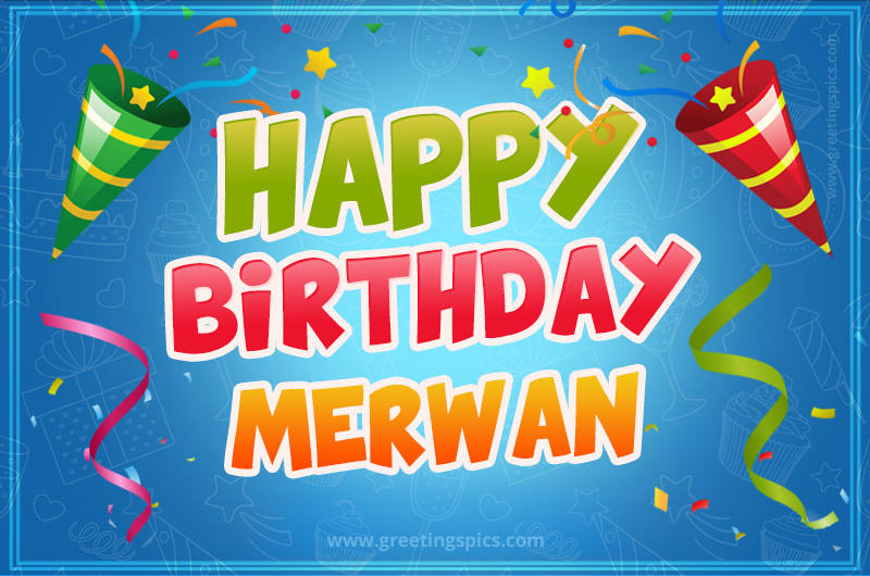 Happy Birthday Merwan picture with confetti and party poppers