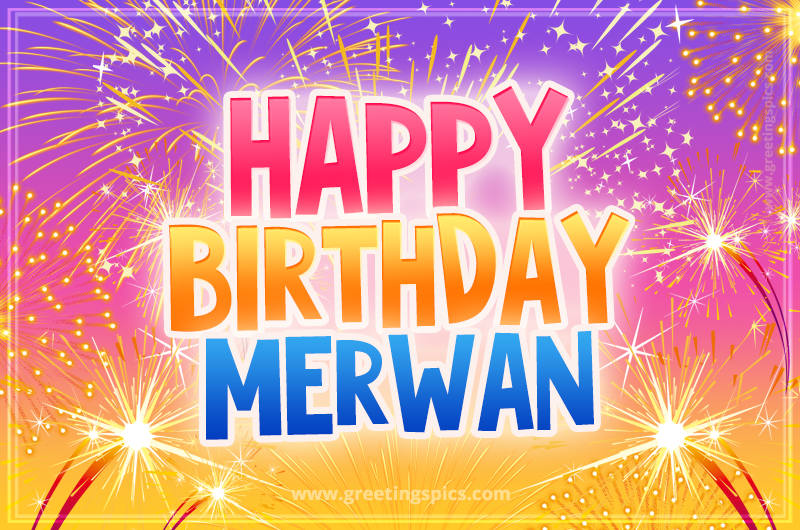 Happy Birthday Merwan Picture with fireworks