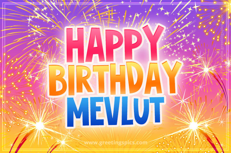 Happy Birthday Mevlut Picture with fireworks