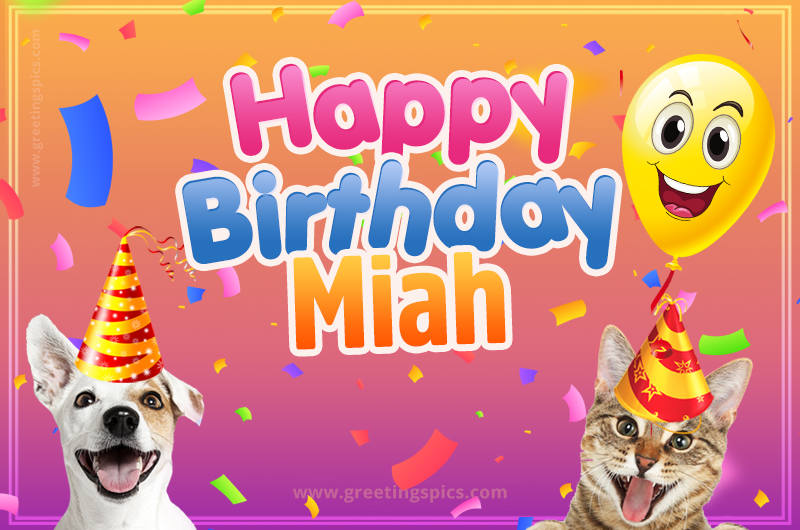 Happy Birthday Miah Funny Image with cat and dog