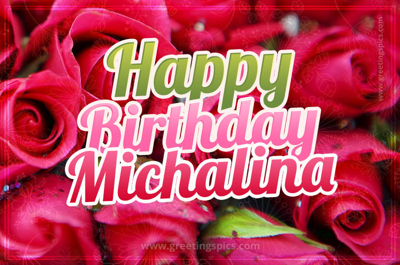 Happy Birthday Michalina beautiful Image with red roses