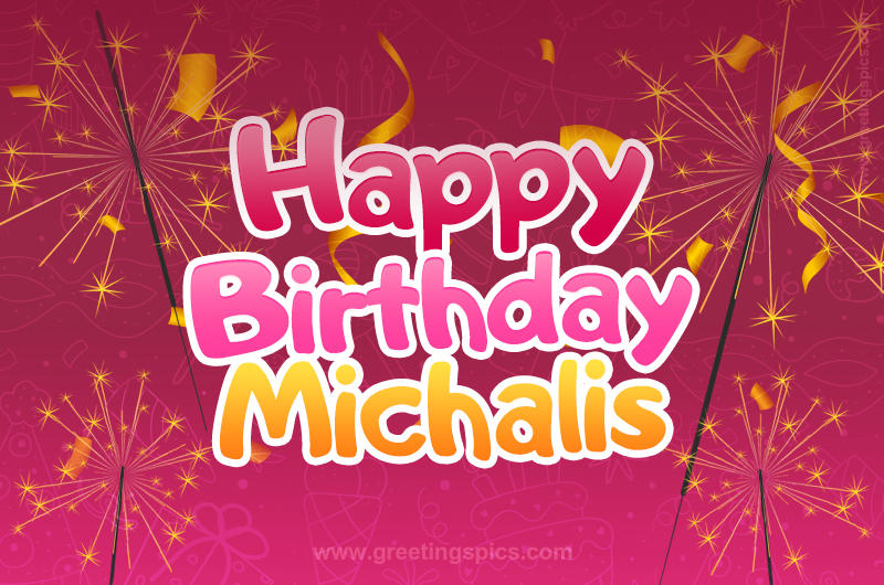 Happy Birthday Michalis Image with sparklers