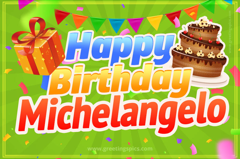 Happy Birthday Michelangelo picture with flags, chocolate cake and gift box