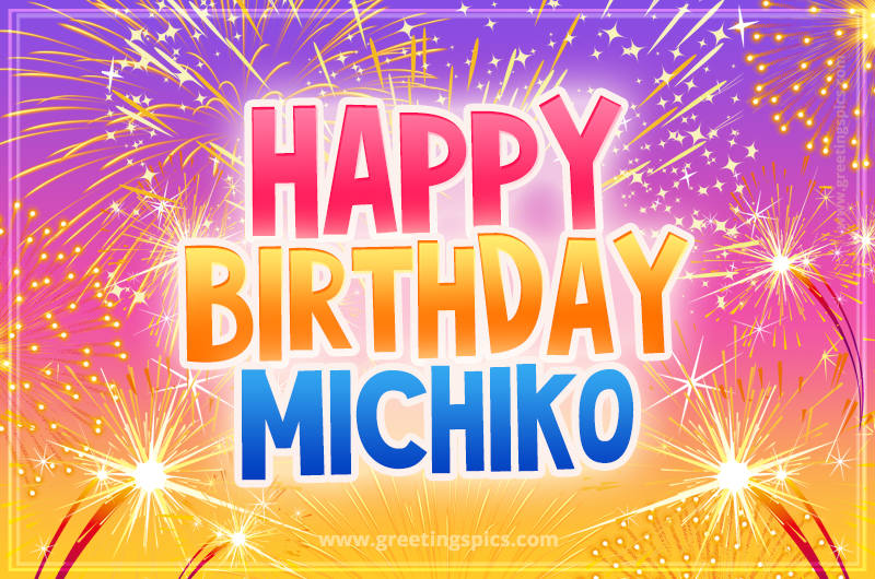 Happy Birthday Michiko Picture with fireworks