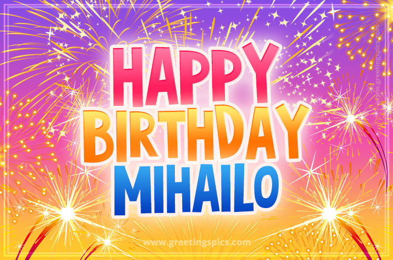 Happy Birthday Mihailo Picture with fireworks