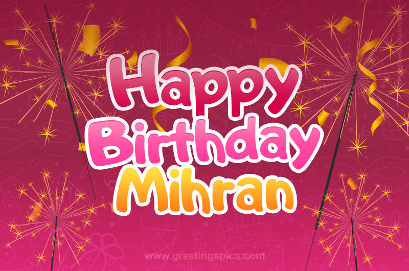 Happy Birthday Mihran Image with sparklers