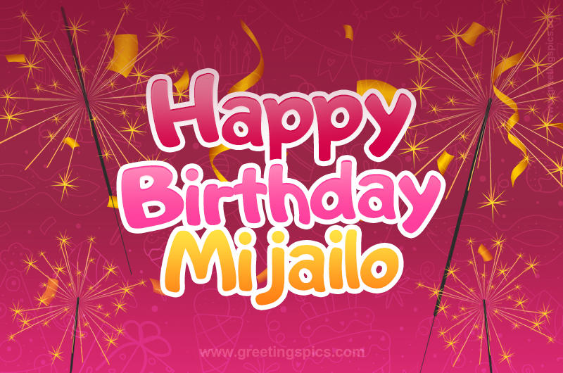 Happy Birthday Mijailo Image with sparklers