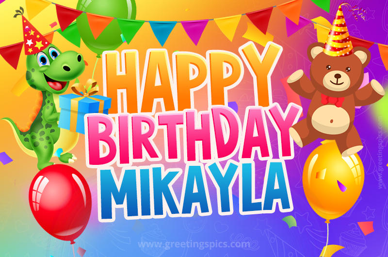 Happy Birthday Mikayla Image for a child with cute dinosaur and bear