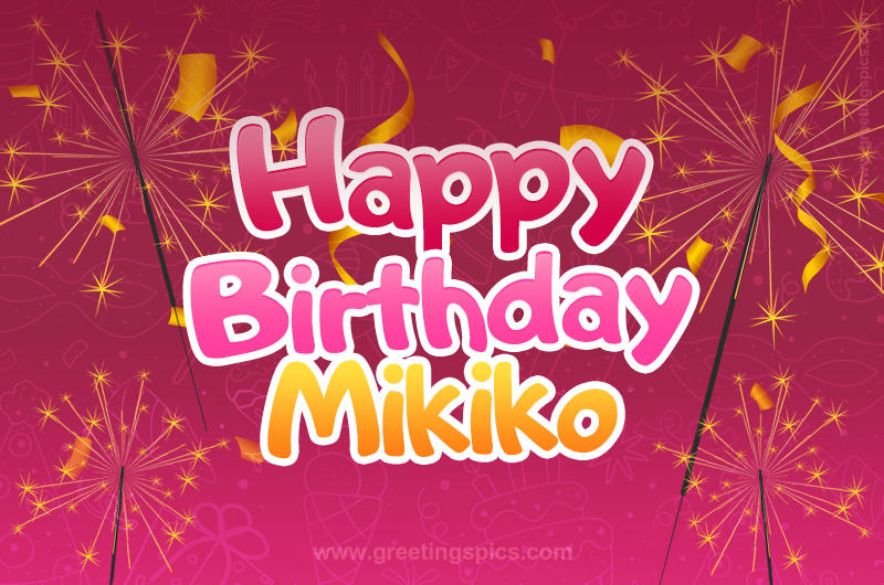 Happy Birthday Mikiko Image with sparklers