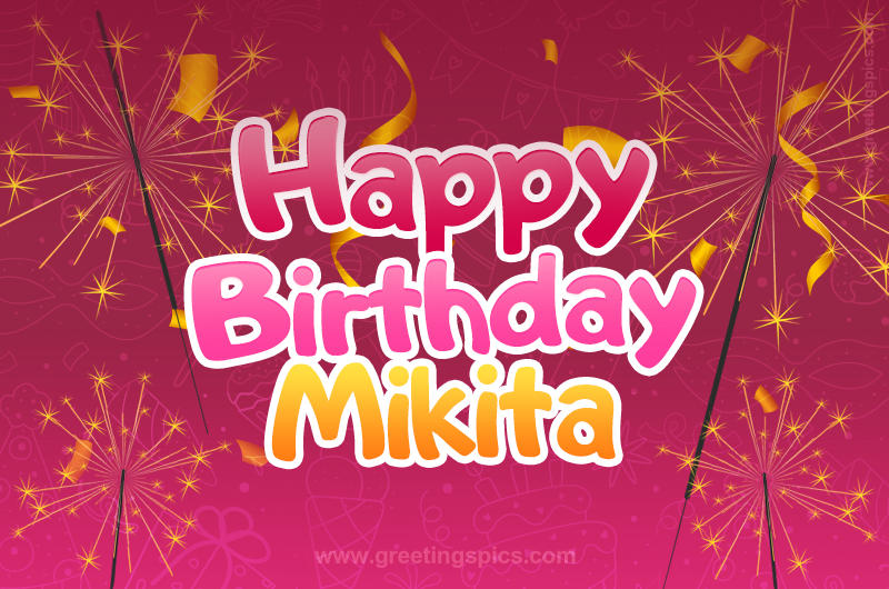 Happy Birthday Mikita Image with sparklers