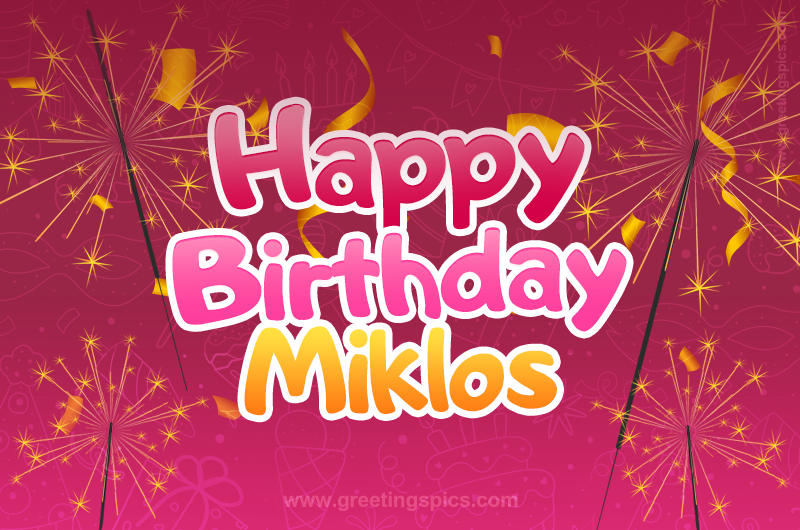 Happy Birthday Miklos Image with sparklers