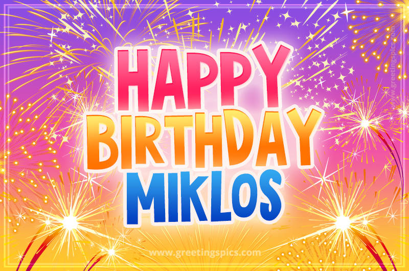 Happy Birthday Miklos Picture with fireworks