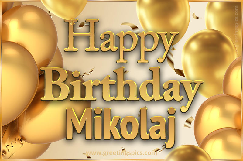 Happy Birthday Mikolaj Card with golden confetti and balloons