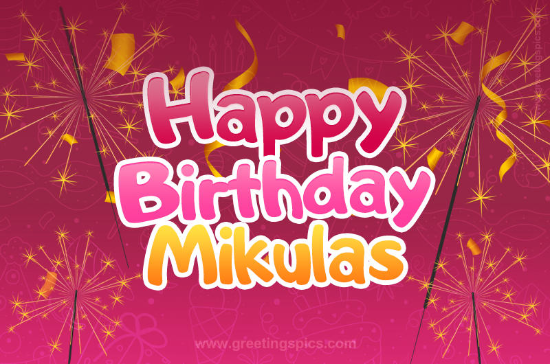 Happy Birthday Mikulas Image with sparklers