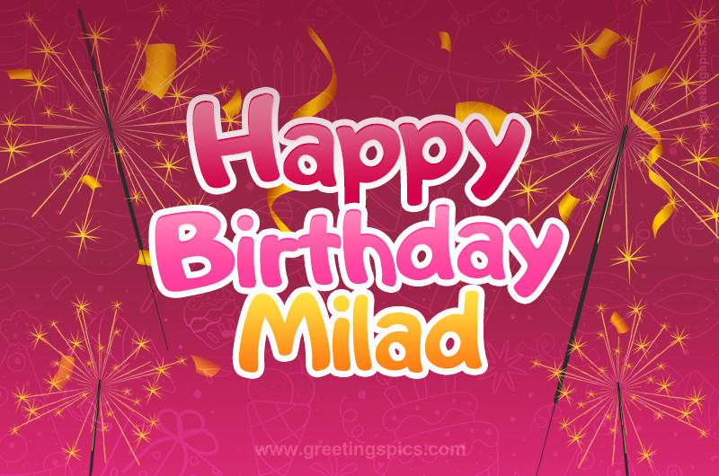 Happy Birthday Milad Image with sparklers