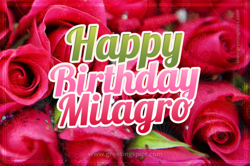 Happy Birthday Milagro beautiful Image with red roses