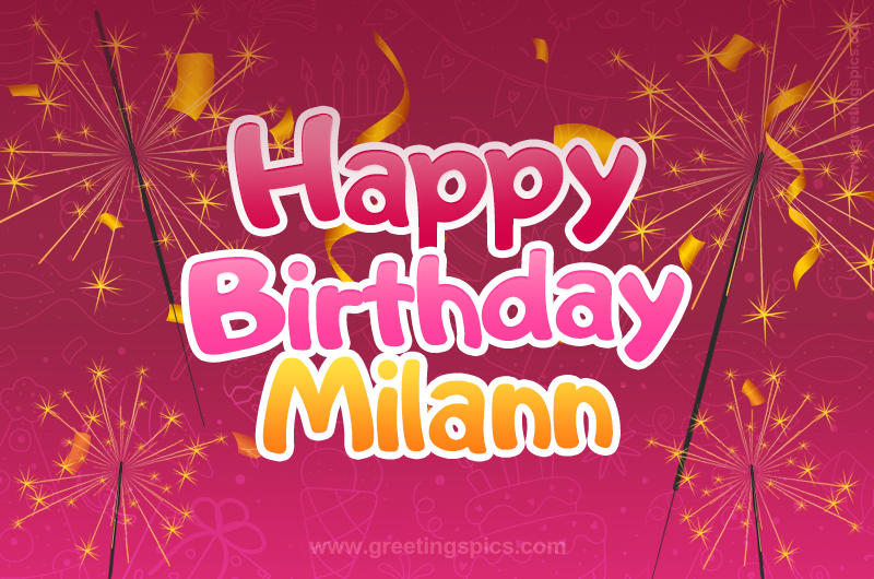 Happy Birthday Milann Image with sparklers