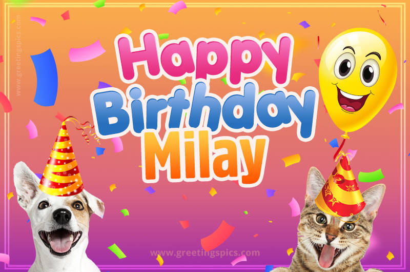 Happy Birthday Milay Funny Image with cat and dog