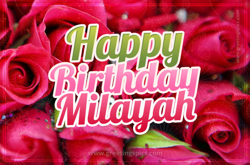 Happy Birthday Milayah beautiful Image with red roses