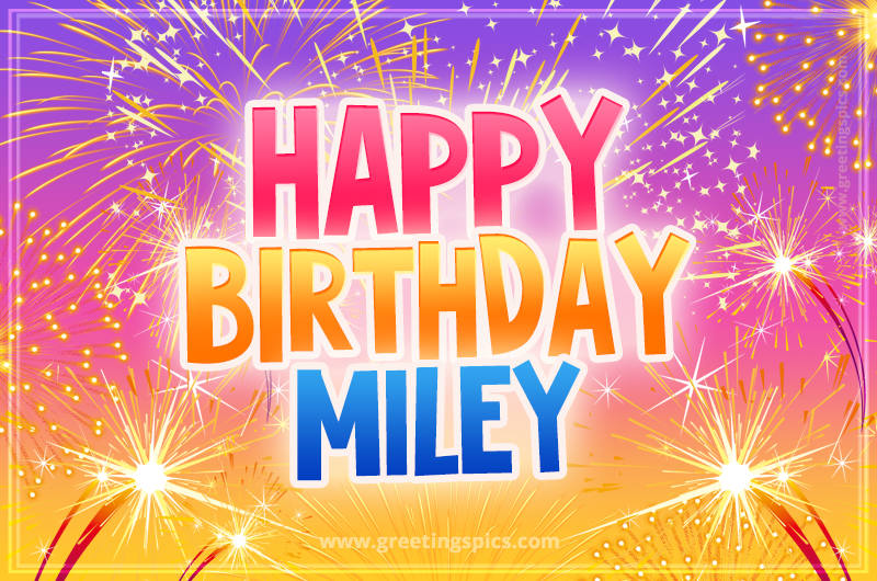 Happy Birthday Miley Picture with fireworks