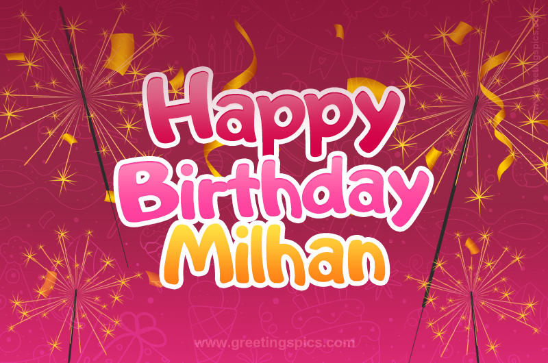 Happy Birthday Milhan Image with sparklers