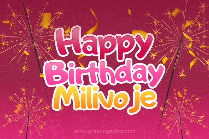 Happy Birthday Milivoje Image with sparklers