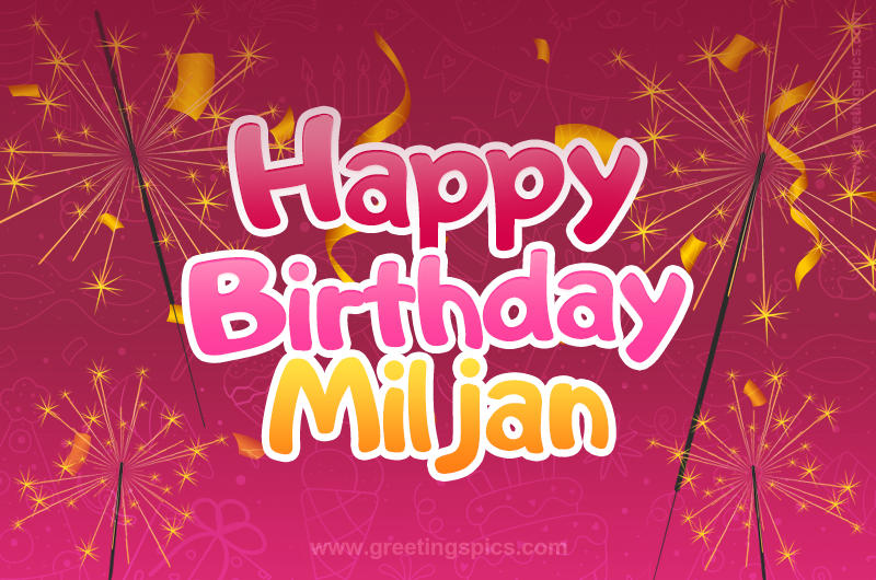 Happy Birthday Miljan Image with sparklers