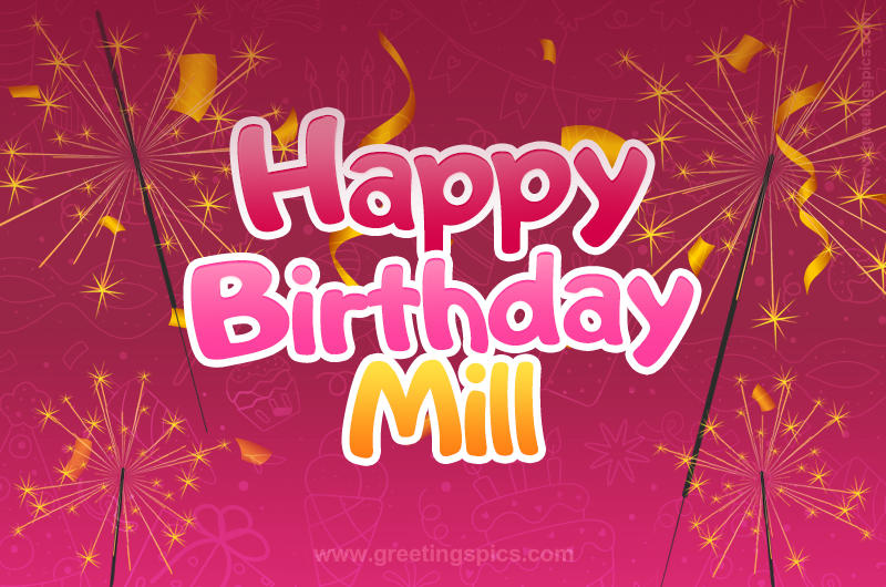 Happy Birthday Mill Image with sparklers